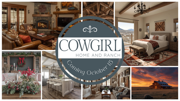 Celebrate the Spirit of Cowgirl Home & Ranch