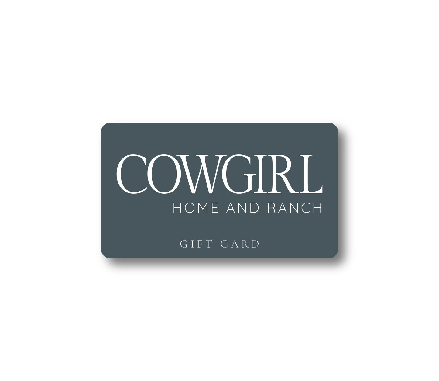 Cowgirl Home and Ranch Gift Card - Cowgirl Home & Ranch