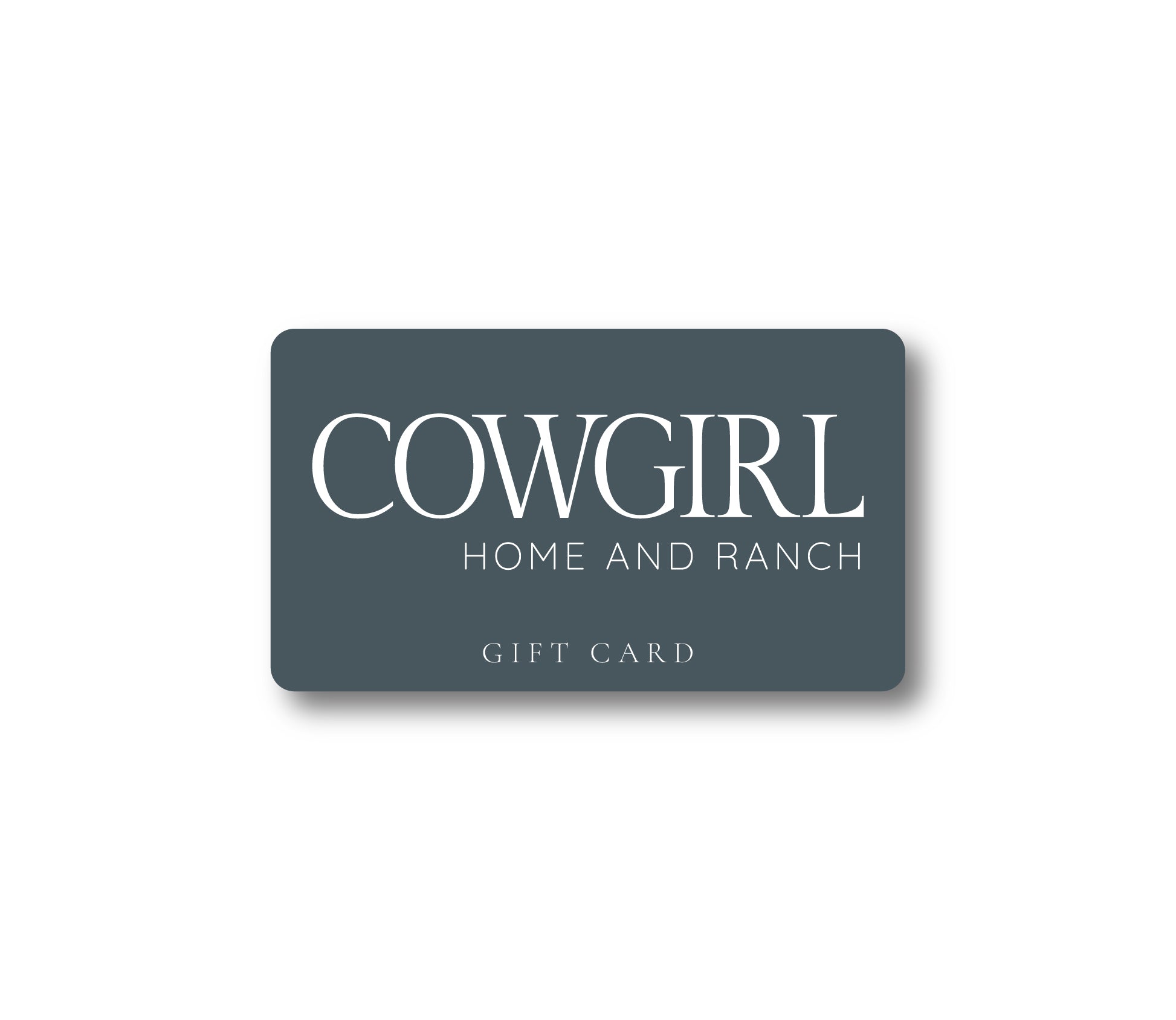 Cowgirl Home and Ranch Gift Card - Cowgirl Home & Ranch