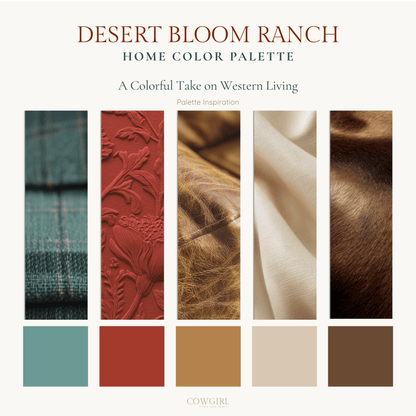 Desert Bloom Ranch Home Color Palette - Cowgirl Home & Ranch