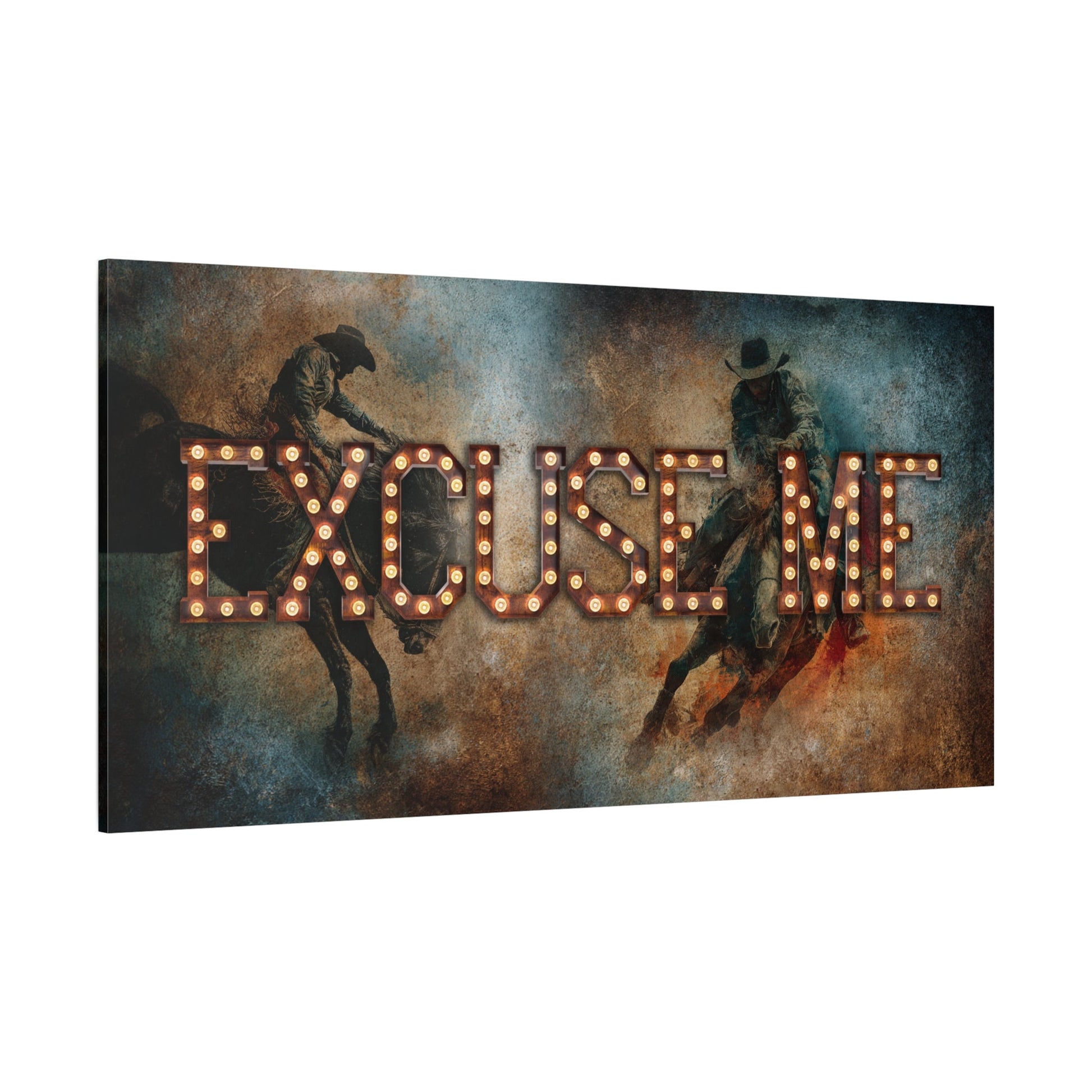 Excuse Me Marquee Canvas Art - Cowgirl Home & Ranch