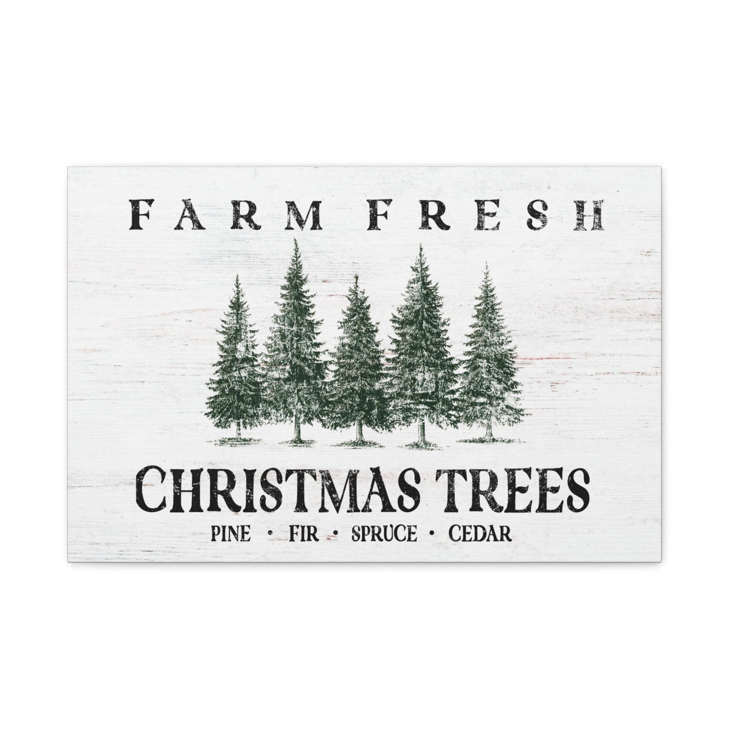 Farm Fresh Christmas Trees Evergreen Canvas - Cowgirl Home & Ranch