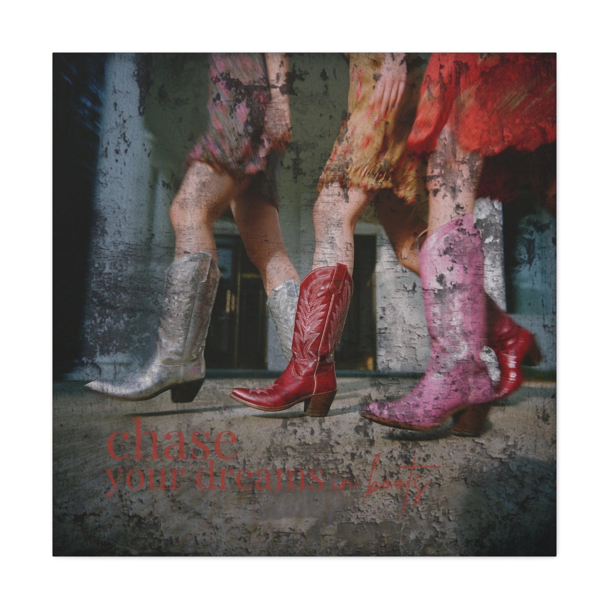 Strut Your Dreams Canvas - Cowgirl Home & Ranch